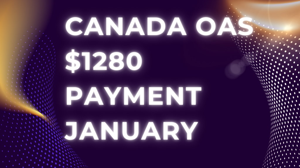 Canada OAS $1280 Payment May
