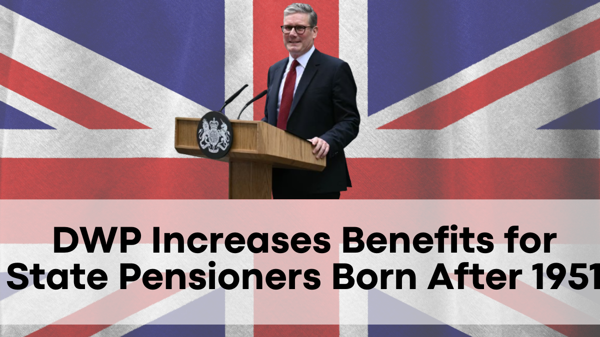 DWP Increases Benefits for State Pensioners Born After 1951, Check Your Eligibility
